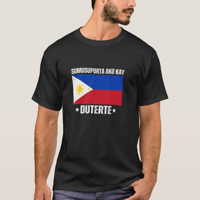 Jag står med Digong Duterte PRRD DU30 Filippinska  T Shirt (Framsida)