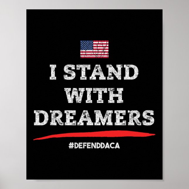 Jag står med Dreamers! Försvara Daca! Invandrargru Poster (Framsidan)