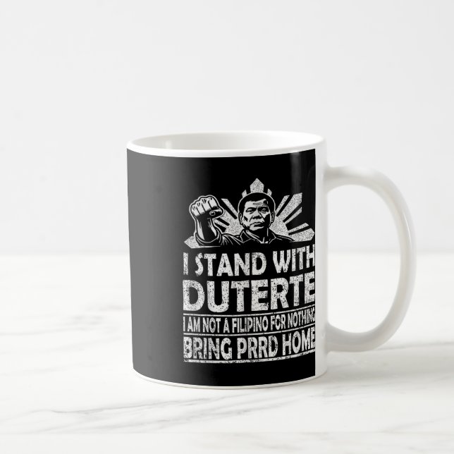 Jag står med Duterte Im inte Filipino för ingentin Kaffemugg (Höger)