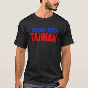 Jag står med Taiwan Flagga Republiken China T Shirt