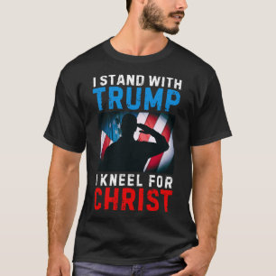 Jag Står Med Trump Är Min President Böj Jesus Kris T Shirt