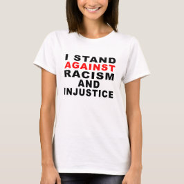 JAG STÅR MOT RASISM OCH ORÄTTVISA 1 T SHIRT