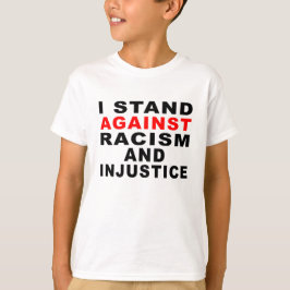 JAG STÅR MOT RASISM OCH ORÄTTVISA 1 T SHIRT
