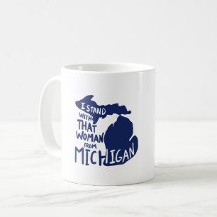 Jag står på den där kvinnan från Michigan Kaffemugg