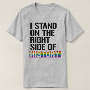 Jag står på historiens höger t shirt