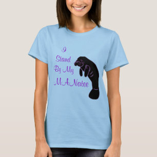 Jag står vid min MANateeTshirt T-shirt