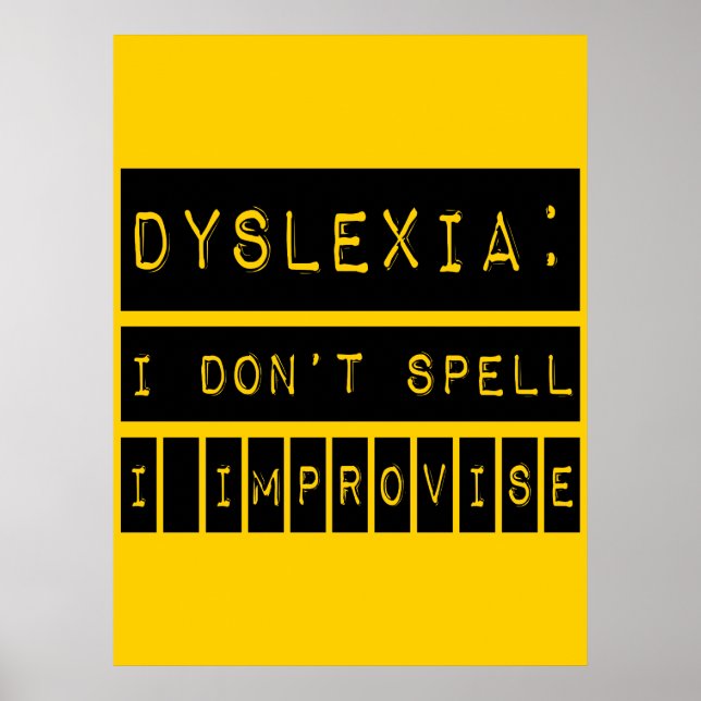 Jag stavar inte - jag missbrukar - Dyslexic Poster (Framsidan)