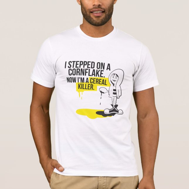 Jag steg på en Cornflake. Tee Shirt (Framsida)