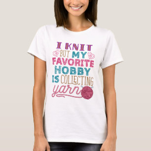 Jag Sticka, men min favorithobby samlar in garn T Shirt