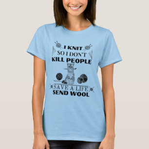 Jag sticka, så jag dödor inte folk. t shirt