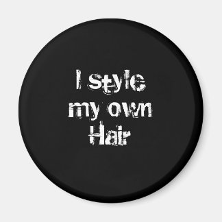 Jag stil min egen Hair. Black and White. Magnet