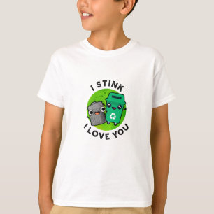 Jag Stink I Kärlek You Funny Sopor Pun T Shirt