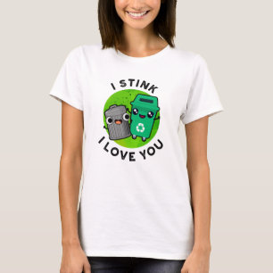Jag Stink I Kärlek You Funny Sopor Pun T Shirt