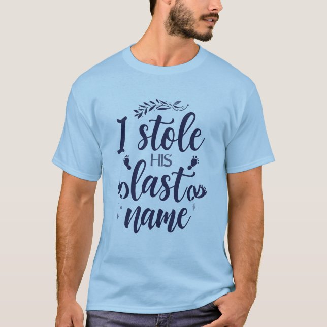 “Jag Stjäl Förnamn” Bröllop T Shirt (Framsida)
