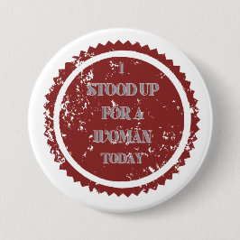 "Jag stod upp för en kvinna idag" Knapp