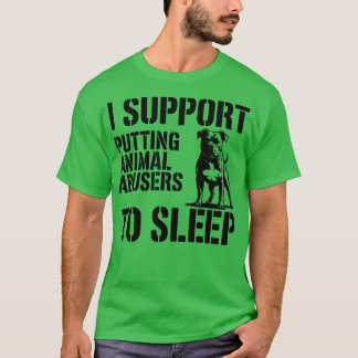 JAG STÖDER ATT DJURMISSBRUKARE SLÄPPS TILL SLEEP T SHIRT