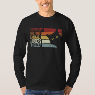 Jag stöder att man låter djurförbrytare sova. t shirt