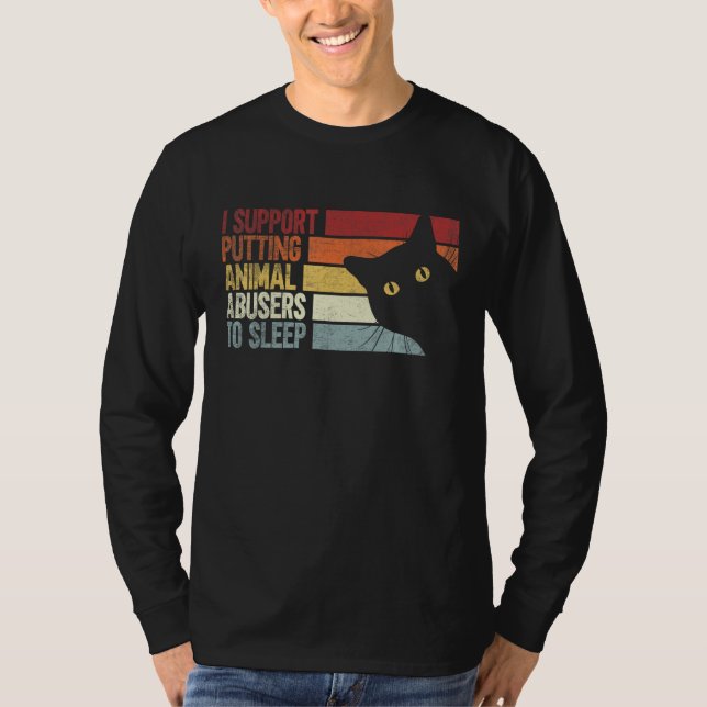 Jag stöder att man låter djurförbrytare sova. t shirt (Framsida)