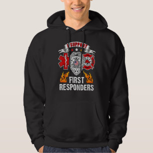 Jag stöder förstahandssvarare Ems Police Fire Firs Hoodie