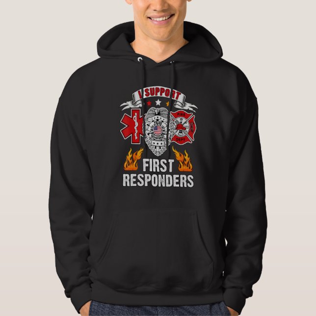 Jag stöder förstahandssvarare Ems Police Fire Firs Hoodie (Framsida)