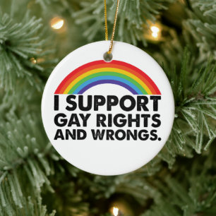 Jag stöder Gay rights och Gay Wrongs Gays Julgransprydnad Keramik