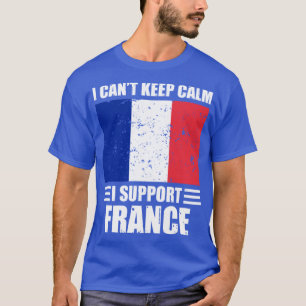 Jag stöder inte behålla lugn I frankrike Football  T Shirt