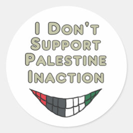 Jag stöder inte Palestinas passivitet Runt Klistermärke