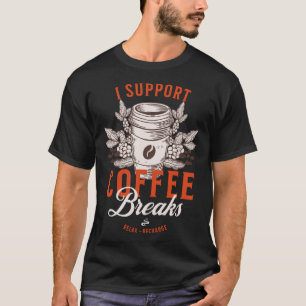 Jag stöder kaffebrytningar t shirt