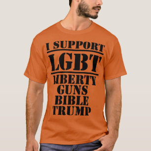 Jag stöder Lgbt Liberty Guns Bible Trump T Shirt