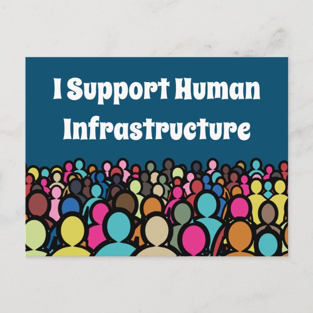 Jag stöder mänsklig infrastruktur vykort (Framsida)
