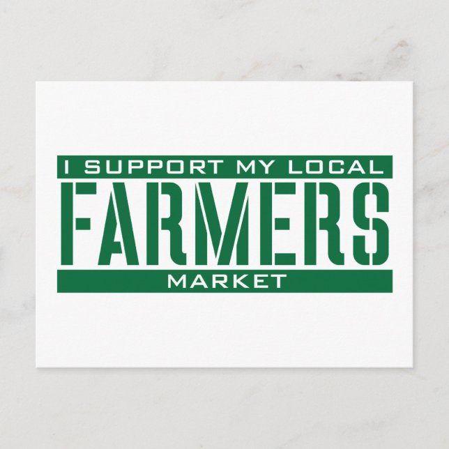 Jag stöder min lokala jordbruksmarknad vykort (Framsida)