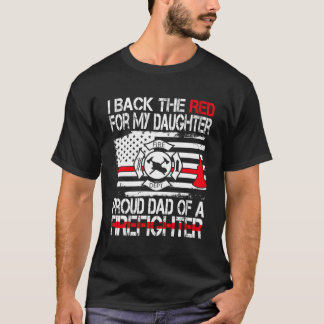 Jag stöder rött för min dotter Proud Firefighter D T Shirt