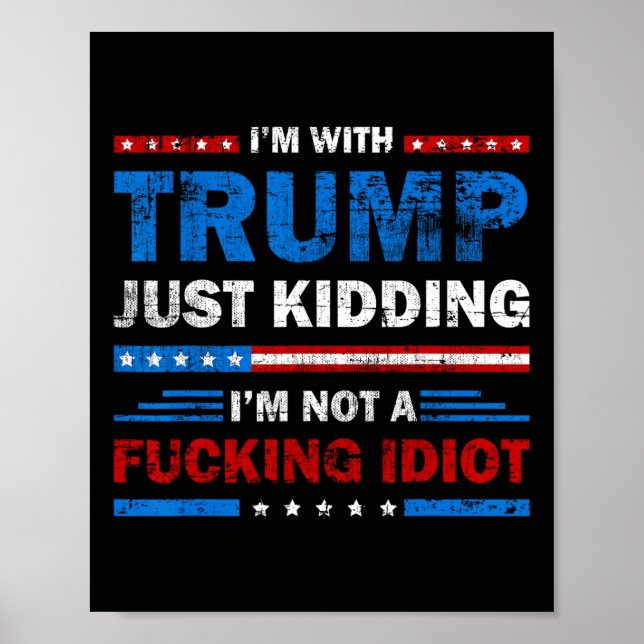 Jag Stöder Trump Skämtar Bara Jag Är Inte En Ing I Poster (Framsidan)