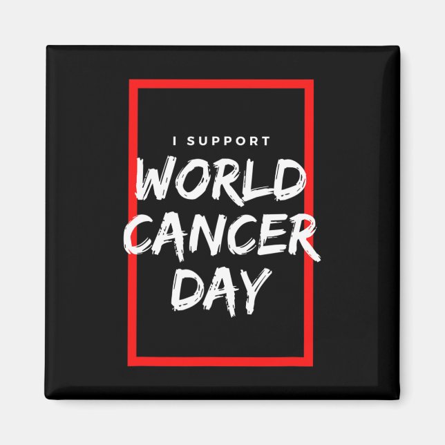 Jag stöder Världscancerdagen Kemoterapi Cancerpati Magnet (Framsidan)