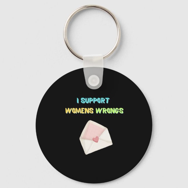 Jag stöder Womens Wrongs Sticker Nyckelring (Framsida)