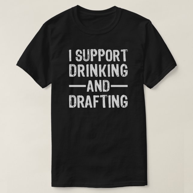 Jag Stödjer Drickande och Drafting av Fantasy Foot T Shirt (Design framsida)