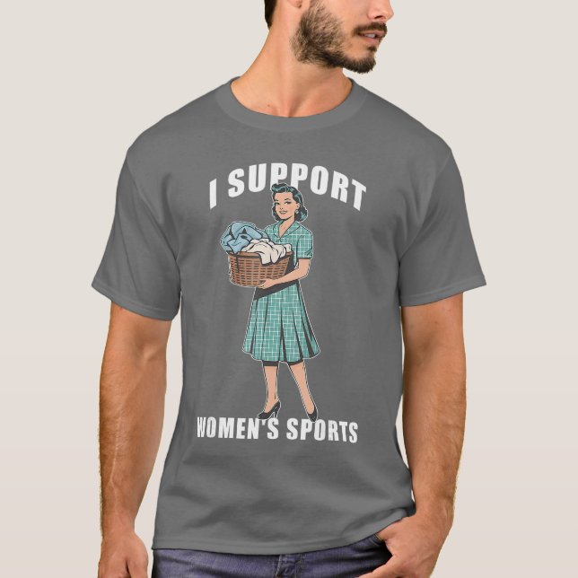 Jag Stödjer Kvinnors Idrott Rolig Gör Husarbete De T Shirt (Framsida)