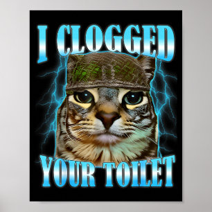 Jag stoppade din toalett rolig katt krig meme hjär poster