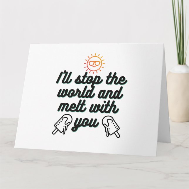 Jag stoppar världen och smälter med dig. tack kort (Framsida)