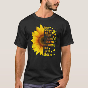 Jag stormar de viskade till hennes solrosfeminis t shirt