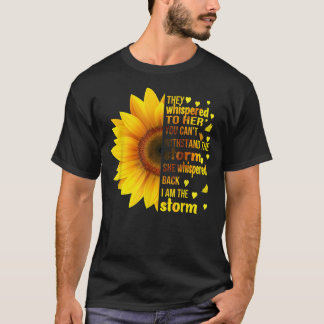 Jag stormar de viskade till hennes solrosfeminis t shirt