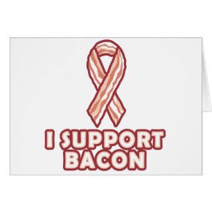 Jag stöttar bacon hälsningskort
