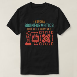 Jag studerade bioinformatik och ja jag överlevde t shirt