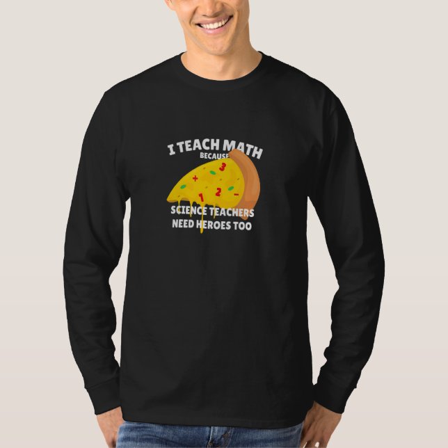 Jag studerar matematik eftersom forskarlärarna beh t shirt (Framsida)