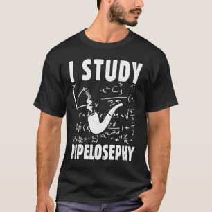 Jag studerar rörledningar Pipe Smoker Funny Tobacc T Shirt