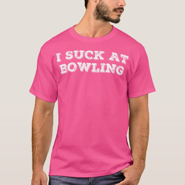 Jag Suck på Bowlings Bowlareare citat T Shirt (Framsida)