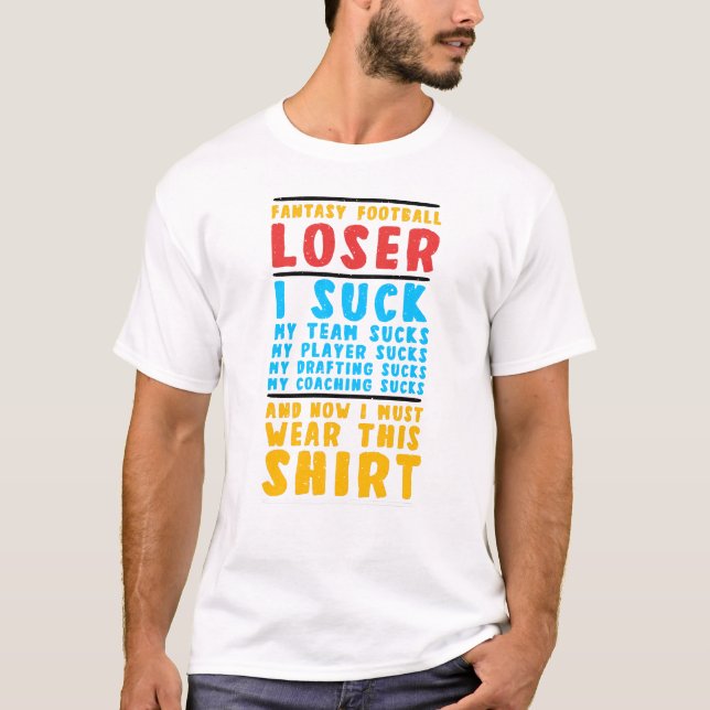 Jag suger på Fantasy Football Funny Draft Party Lo T Shirt (Framsida)