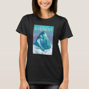 Jag summerade toppmötet i Everest Mountain T Shirt