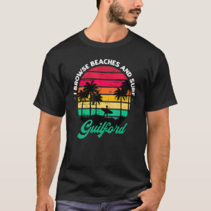 Jag surfar på stränder och Surfa Guilford Surfing T Shirt
