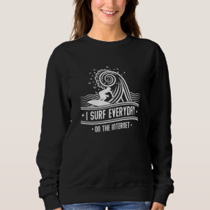 Jag Surfor varje dag på Internet T Shirt